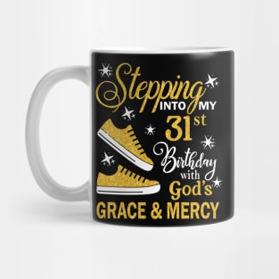 Stepping Into My 31st Birthday With God's Grace & Mercy Bday Mug